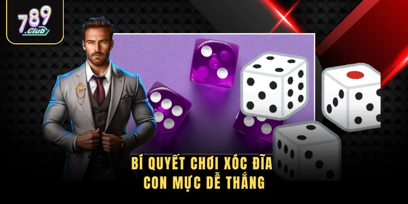 Bí quyết chơi xóc đĩa con mực dễ thắng